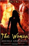 The Woman - Mechele Armstrong