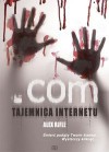 .com. Tajemnica internetu - Alex Rifle