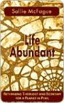 Life Abundant - Sallie McFague