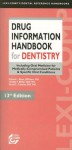 Drug Information Handbook for Dentistry: Including Oral Medicine for Medically-Compromised Patients & Specific Oral Conditions - Richard L. Wynn, Timothy F. Meiller, Harold L. Crossley