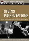 Giving Presentations: Expert Solutions to Everyday Challenges - Harvard Business School Press