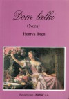 Dom lalki (Nora). Dramat w trzech aktach - Henrik Ibsen