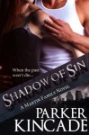 Shadow of Sin (The Martin Family, Book 2) - Parker Kincade