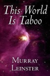 This World Is Taboo - Murray Leinster