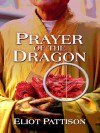 Prayer of the Dragon - Eliot Pattison