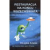 Restauracja na końcu wszechświata - Douglas Adams, Paweł Wieczorek