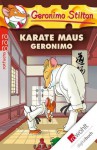 Karate Maus Geronimo (German Edition) - Geronimo Stilton, Nadine Püschel