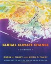 Global Climate Change: A Primer - Orrin H. Pilkey, Keith C. Pilkey, Mary Edna Fraser