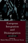 European Integration and Disintegration - Robert Bideleux, Richard Taylor