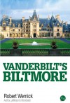 Vanderbilt's Biltmore - Robert Wernick