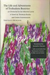 The Life and Adventures of Trobadora Beatrice as Chronicled by Her Minstrel Laura: A Novel in Thirteen Books and Seven Intermezzos - Irmtraud Morgner, Silke von der Emde, Jeanette Clausen