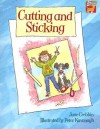 Cutting and Sticking - June Crebbin, Peter Kavanagh