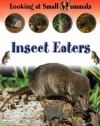 Insect Eaters (Morgan, Sally. Looking At Small Mammals.) - Sally Morgan