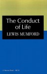 The Conduct of Life - Lewis Mumford