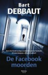 De Facebookmoorden - Bart Debbaut
