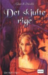 Det skjulte rige (Det skjulte rige, #1) - Clare B. Dunkle