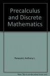 Precalculus and Discrete Mathematics - Anthony L. Peressini, Peter D. Decraene, Molly A. Rockstroh, University of Chicago School Math Project