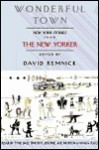 Wonderful Town: New York Stories from The New Yorker - David Remnick