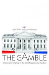 The Gamble: High Rollers - John Sides, Lynn Vavreck