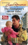 The Firefighter's Secret Baby - Anna DeStefano