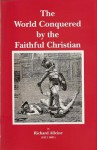 World Conquered by the Faithful Christian - Richard Alleine