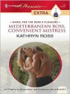 Mediterranean Boss, Convenient Mistress - Kathryn Ross