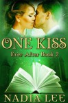 One Kiss (Ever After 2) - Nadia Lee