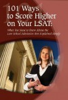 101 Ways to Score Higher on Your LSAT: What You Need to Know about the Law School Admission Test Explained Simply - Linda C. Ashar