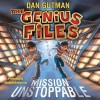 Mission Unstoppable (The Genius Files) - Dan Gutman, Michael Goldstrom