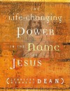 The Life-Changing Power in the Name of Jesus - Jennifer Kennedy Dean