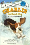Charlie the Ranch Dog: Charlie's Snow Day - Ree Drummond, Diane de Groat