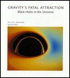 Gravity's Fatal Attraction - Mitchell Begelman, Martin J. Rees