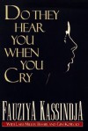 Do They Hear You When You Cry - Fauziya Kassindja, Layli Miller Bashir, Gini Kopecky