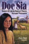 Doe Sia: Bannock Girl and the Handcart Pioneers - Kenneth Thomasma