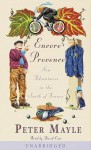 Encore Provence: New Adventures in the South of France - Peter Mayle