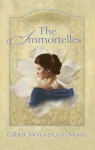 The Immortelles: A Novel (The Creole Series) - Gilbert Morris, Lynn Morris