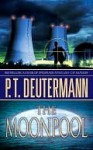 The Moonpool: A Novel - P.T. Deutermann