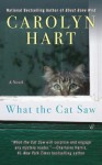 What the Cat Saw - Carolyn Hart