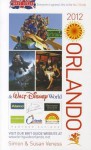 Orlando & Walt Disney World 2012. by Simon & Susan Veness - Simon Veness, Susan Veness