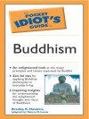 The Pocket Idiot's Guide to Buddhism - Bradley K. Hawkins