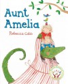 Aunt Amelia - Rebecca Cobb