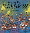 Twenty-Four Robbers (Child's Play Library) - Audrey Wood