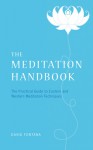 The Meditation Handbook: The Practical Guide to Eastern and Western Meditation Techniques - David Fontana