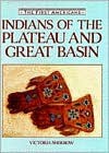 Indians of the Plateau and the Great Basin - Victoria Sherrow, Arlene Hirschfelder