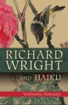 Richard Wright and Haiku - Yoshinobu Hakutani