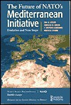 The Future of NATO's Mediterranean Initiative: Evolution and Next Steps - Ian O. Lesser, Jerrold Green, P. Larrabee, Michael Zanini