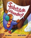 Substitute Groundhog - Pat Miller