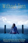 Without Tess - Marcella Pixley