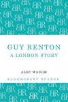 Guy Renton: A London Story - Alec Waugh