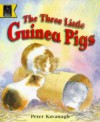 The Three Little Guinea Pigs - Peter Kavanagh